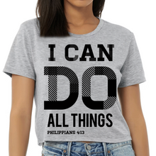 Load image into Gallery viewer, Womens Cropped T-Shirt I Can Do All Things Philippians 4:13 Scripture